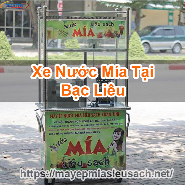 Xe Nước Mía Tại Bạc Liêu Xe Nước Mía Tại Bạc Liêu