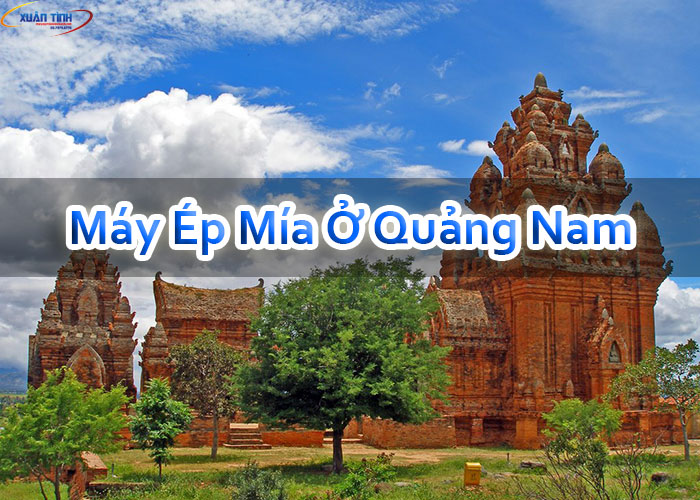 Máy Ép Mía Ở Quảng Nam