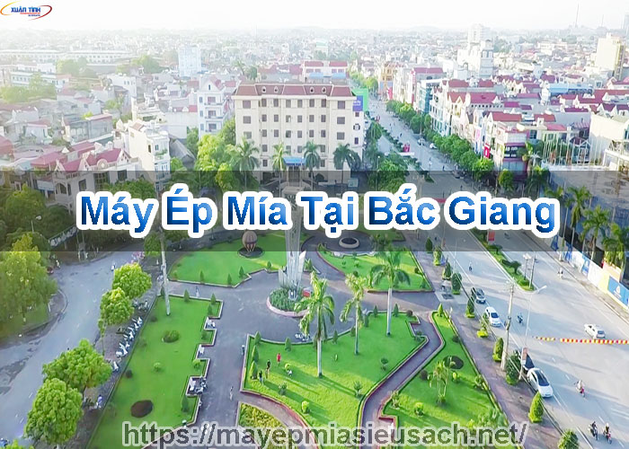 Máy Ép Mía Tại Bắc Giang