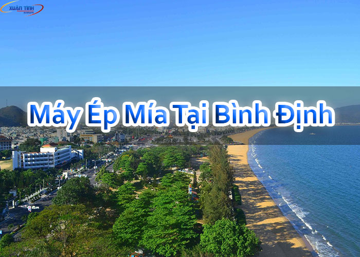 Máy Ép Mía Tại Bình Định