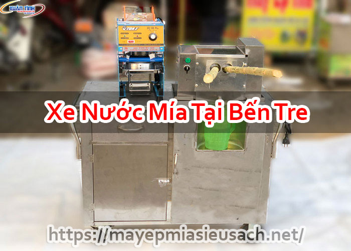 Xe Nước Mía Tại Bến Tre