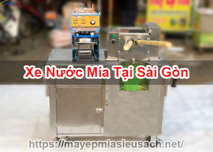 Xe Nước Mía Tại Sài Gòn