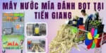 Máy Nước Mía Đánh Bọt Tại Tiền Giang