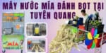 Máy Nước Mía Đánh Bọt Tại Tuyên Quang