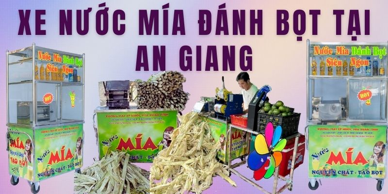 Xe Nước Mía Đánh Bọt Tại An Giang