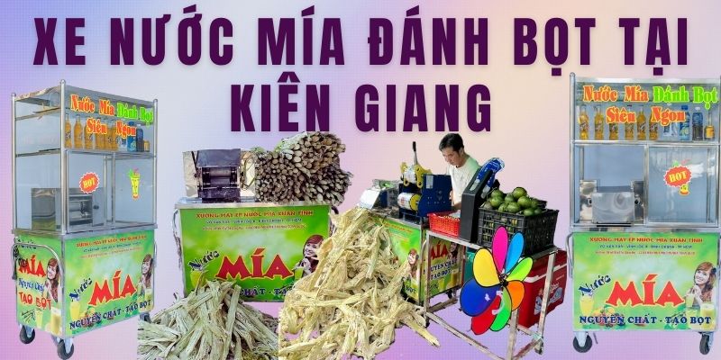 Xe Nước Mía Đánh Bọt Tại Kiên Giang
