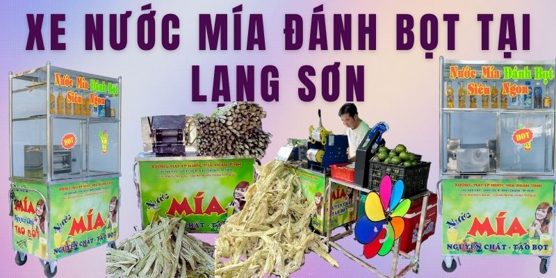 Xe Nước Mía Đánh Bọt Tại Lạng Sơn