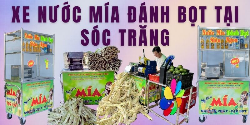 Xe Nước Mía Đánh Bọt Tại Sóc Trăng