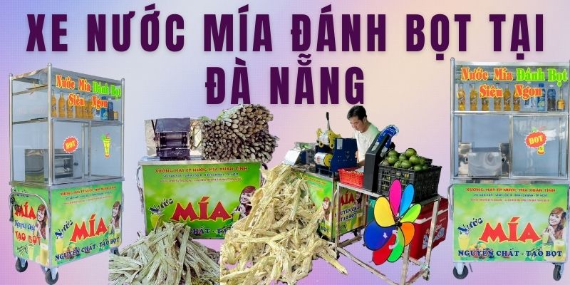 Xe Nước Mía Đánh Bọt Tại Đà Nẵng