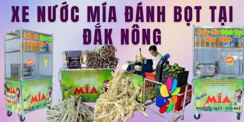 Xe Nước Mía Đánh Bọt Tại Đắk Nông