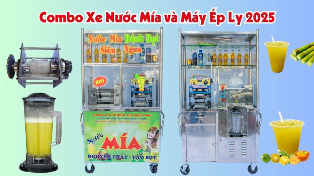 Combo Xe Nước Mía Và Máy Ép Ly 2025