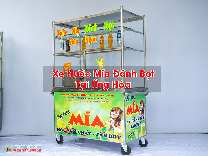 Xe Nước Mía Đánh Bọt Tại Ứng Hòa