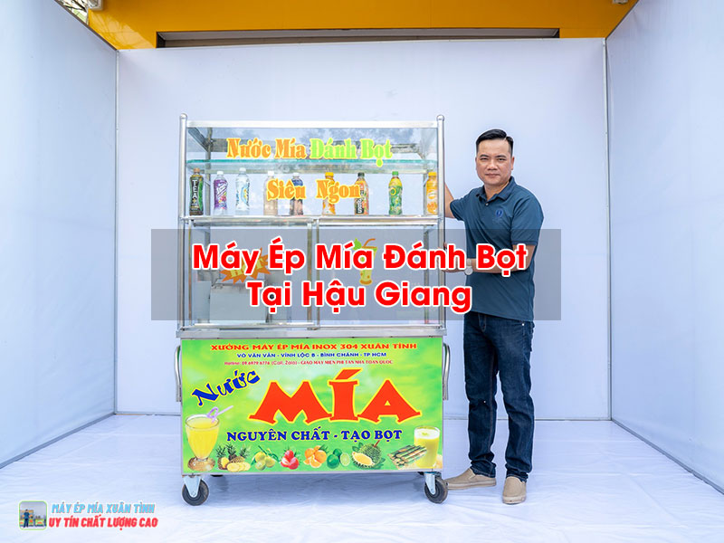 Máy Ép Mía Đánh Bọt Tại Hậu Giang