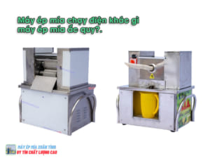 Máy ép mía chạy điện và máy ép mía ắc quy?