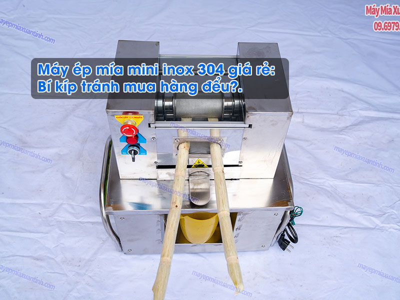 máy ép mía mini inox 304 giá rẻ