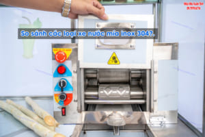 So sánh các loại xe nước mía inox 304