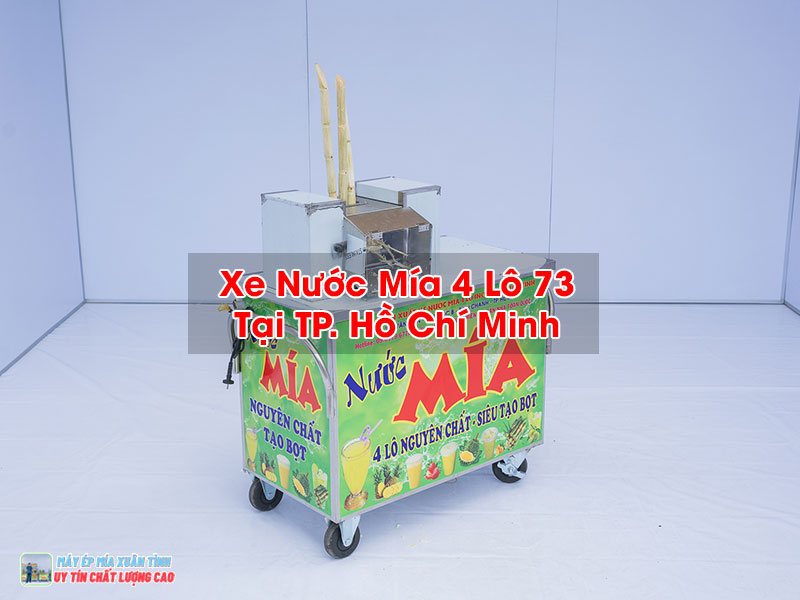 Xe Nước Mía 4 Lô 73 Tại TP. Hồ Chí Minh Xe Nước Mía 4 Lô 73 Tại TP. Hồ Chí Minh