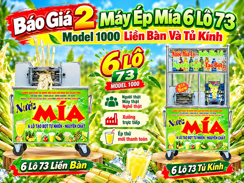 Báo Giá 2 Xe Nước Mía 6 Lô 73 Model 1000 Liền Bàn Và Tủ Kính XT