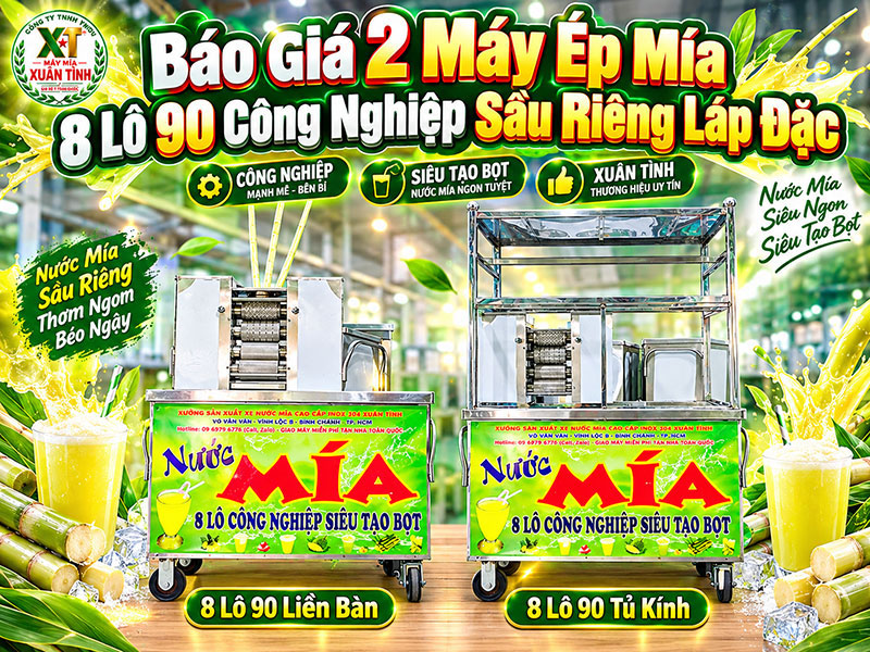 Báo Giá 2 Xe Nước Mía 8 Lô 90 Công Nghiệp Sầu Riêng Láp Đặc