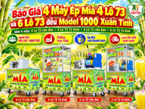 Báo Giá 4 Xe Nước Mía 4 Lô 73 và 6 Lô 73 Model 1000 Xuân Tình